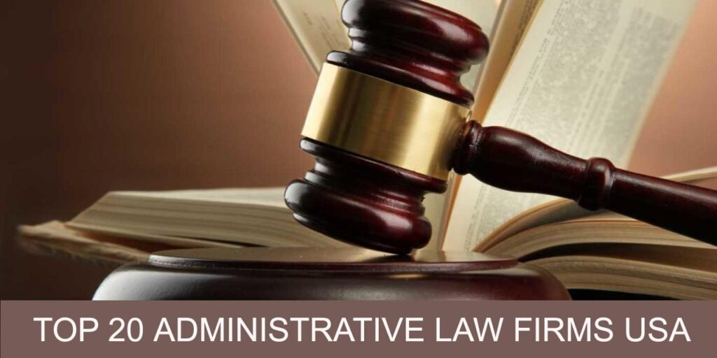 top 20 administrative law firms usa